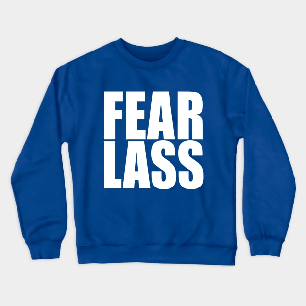 Fear Lass Crewneck Sweatshirt by TransmitHim